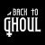 Back To Ghoul
