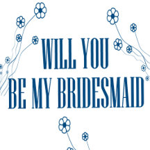 WILL YOU BE MY BRIDESMAID / FLOWER GIRL