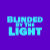 BlindedByTheLight