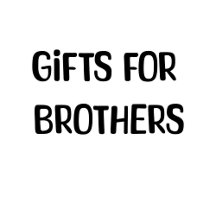 Personalized Gifts for Brothers