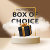 Box Of Choice