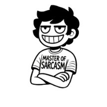 MASTER OF SARCASM