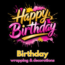 Birthday gift wrapping: papers bags boxes stickers