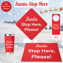 Santa Stop Here