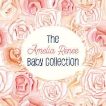 Amelia Renee Baby Collection