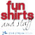 Fun Shirts and Stuff