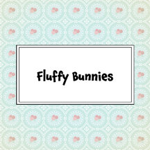 Fluffy Bunnies