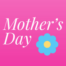 Mother's Day Collection