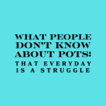 What People Don't Know About Pots 