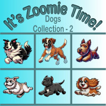 It’s Zoomie Time! - Dogs Collection 2