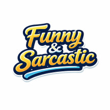 Funny & Sarcastic Designs