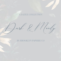 Dark & Moody