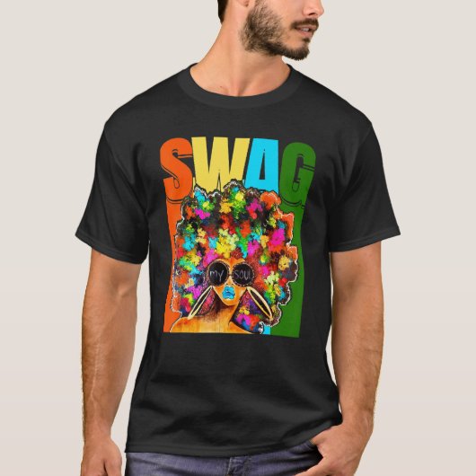 Swag My Soul Black Girl Melanin African American Tシャツ (正面)