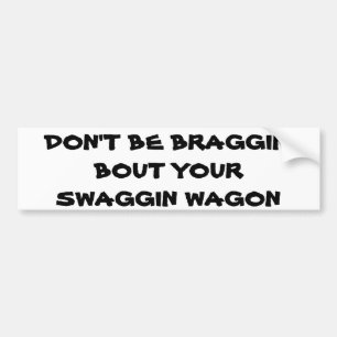 Swagginワゴンか。 それはちょうど小型ヴァンです バンパーステッカー