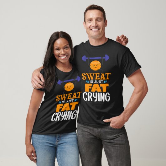 Sweat Is Just Fat Crying  gym workout Tシャツ (ユニセックス)