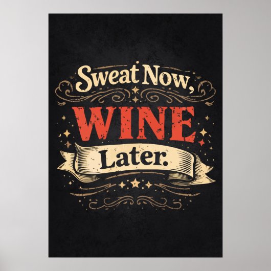 Sweat Now, Wine Later, Funny Workout Motivational ポスター (正面)