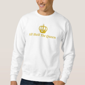 Sweat-Shirt All Hail The Queen スウェットシャツ