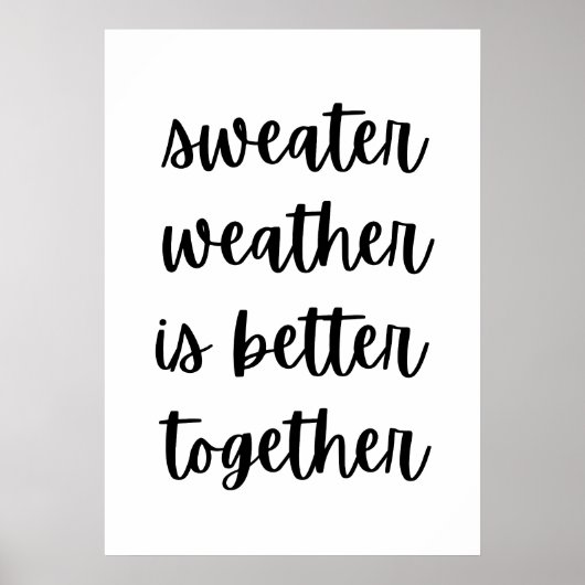 Sweater weather is better together  ポスター (正面)