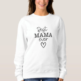 Sweater Women - Best Mama Ever スウェットシャツ