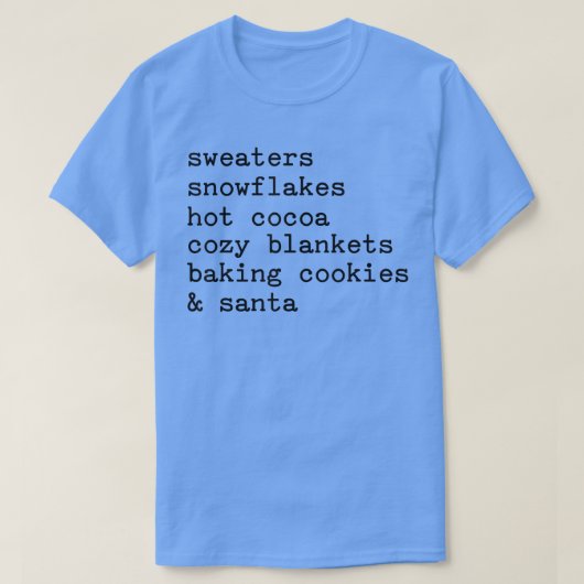 Sweaters Snowflakes Hot Cocoa Cozy Blankets Funny Tシャツ (デザイン正面)