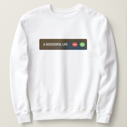 Sweatshirtを呼ぶ成功したやる気を起こさせる人生 スウェットシャツ (デザイン正面)