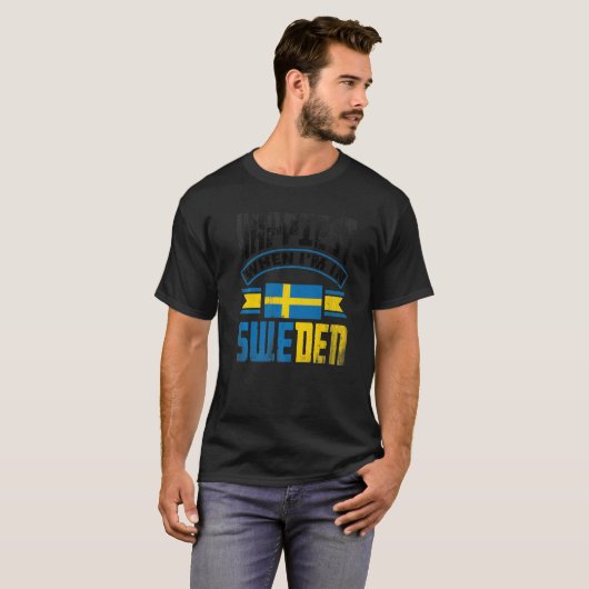 Sweden Swedish Sweden Flag Happiest When Im In Swe Tシャツ (正面フル)