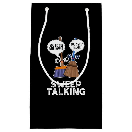 Sweep Talking Funny Sweet Talk Broom Pun Dark BG スモールペーパーバッグ (正面)