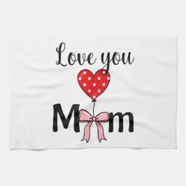 Sweetでおしゃれな「Love You Mom」 キッチンタオル