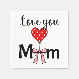 Sweetでおしゃれな「Love You Mom」 スタンダードカクテルナプキン