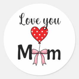 Sweetでおしゃれな「Love You Mom」 ラウンドシール