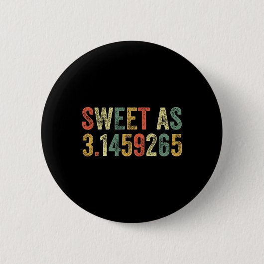 Sweet As Pi Day おもしろい 3.14 Number Lover Mathおもしろい 缶バッジ (正面)