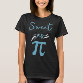 Sweet as Pi math Tシャツ (正面)