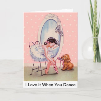 Sweet Ballerina Card "I Love It When You Dance" カード