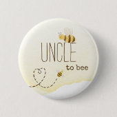 Sweet Bumblebee Baby Shower Uncle To Bee Button 缶バッジ (正面)