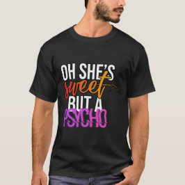 Sweet But Psycho - モダンなサルカスティックな美意識 タイポグラフィ Tシャツ