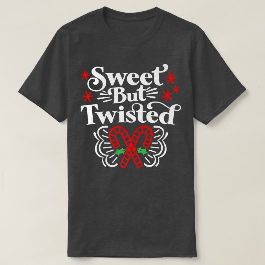Sweet but Twisted Funny Candy Cane Christmas418 Tシャツ (デザイン正面)