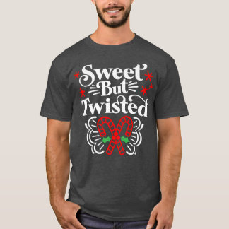 Sweet but Twisted Funny Candy Cane Christmas418 Tシャツ
