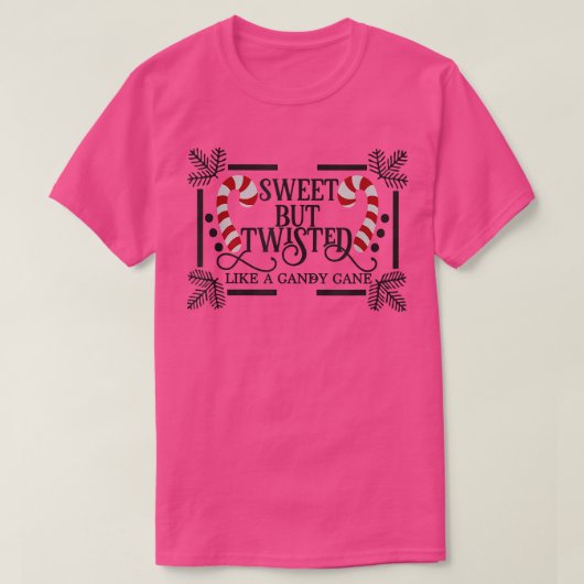 Sweet but twisted like a candy cane 1729 tシャツ (デザイン正面)