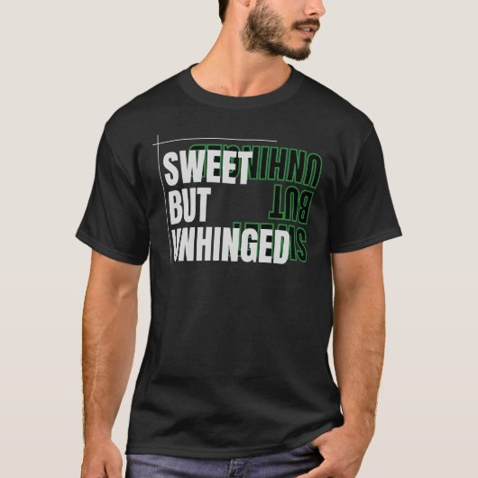 Sweet but Unhinged – Funny Minimalist Streetwear Tシャツ (正面)