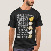 Sweet Dreams are made of Cheese  Cheese Tシャツ (正面)
