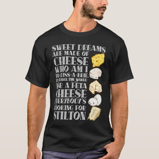 Sweet Dreams are made of Cheese Cheese Tシャツ (正面)