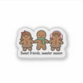 Sweet Friends Sweeter Season Gingerbread Sticker シール (正面)