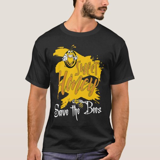 Sweet Honey Save The Bees Honey Beekeeper Quote Tシャツ (正面)