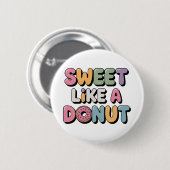 Sweet Like a Donut | Kids 缶バッジ (正面&裏面)