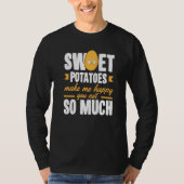 Sweet Potatoes Makes Me Happy Vegetable Tシャツ (正面)