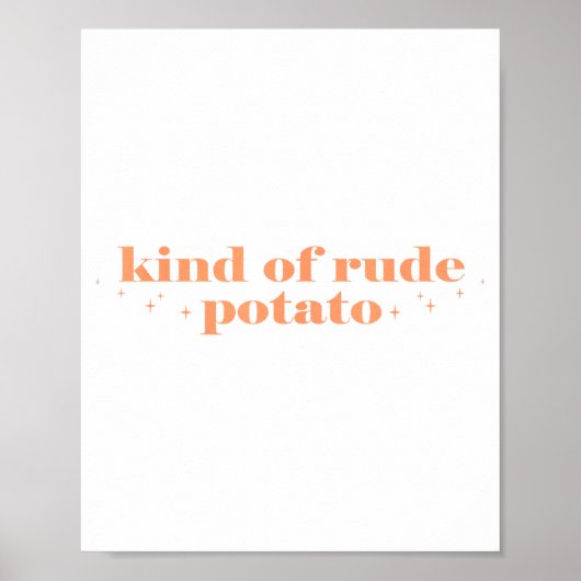 Sweet Tato And Kind Of Rude Tato Funny Quote  ポスター (正面)