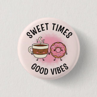 Sweet Time Good Vibes Pin Button— Positive Patches 缶バッジ