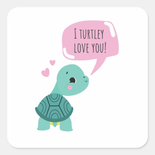 Sweet Valentines gift - I turtley love you Sticker スクエアシール (正面)