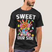 Sweet With A Sour Side Funny Candy Patch Delicious Tシャツ (正面)