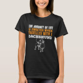 Sweeter Travelled With A Dachshund Tシャツ (正面)